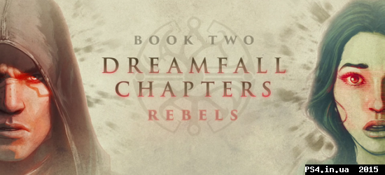 ps4.in.ua_1424411924__dreamfallchapters.