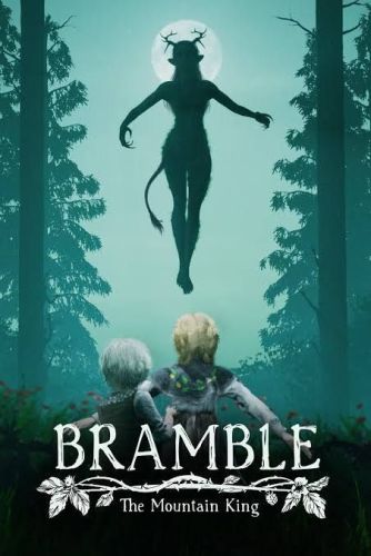 Подробнее о "Bramble: The Mountain King"